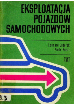 Eksploatacja pojazd&oacute;w samochodowych