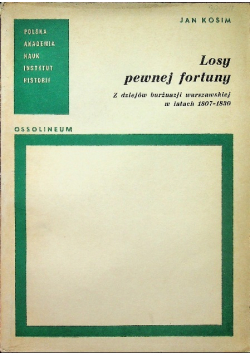 Losy pewnej fortuny