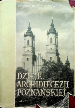 Dzieje archidiecezji poznańskiej Tom I