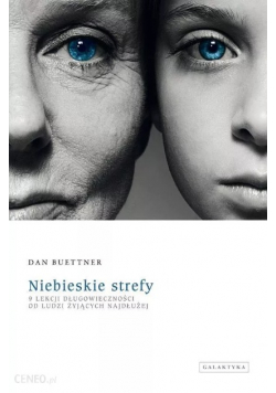Niebieskie strefy 9 lekcji długowieczności