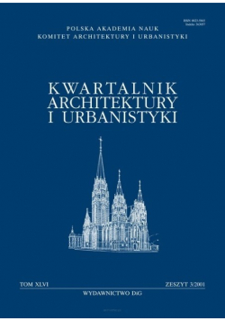 Kwartalnik architektury i urbanistyki tom XLVI Zeszyt 3 2001