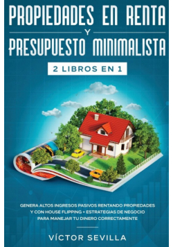 Propiedades en renta y presupuesto minimalista 2 libros en 1