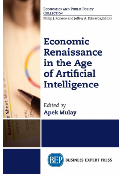 Economic Renaissance In the Age of Artificial Intelligence