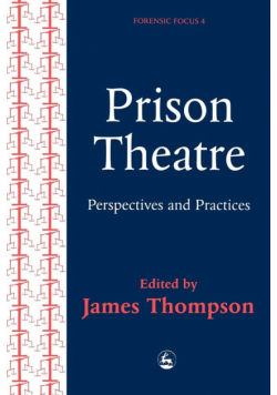 Practices and Perspectives in Prison Theatre