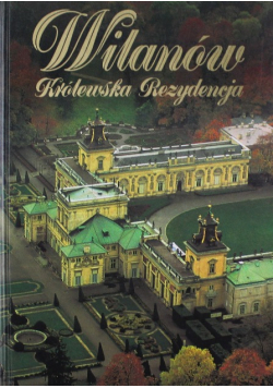 Wilanów królewska rezydencja