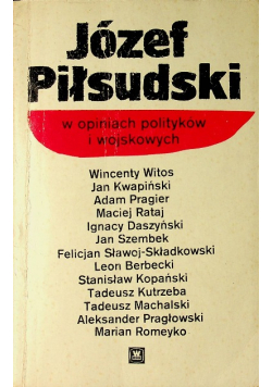 Józef Piłsudski w opiniach polityków
