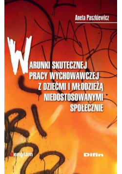 Warunki skutecznej pracy wychowawczej z dziećmi...