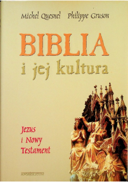 Biblia i jej kultura Jezus i Nowy Testament