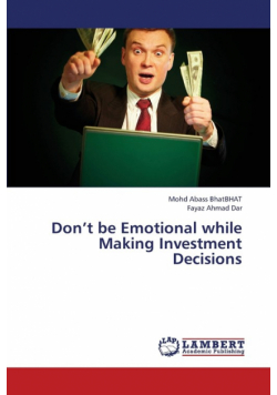 Don't Be Emotional While Making Investment Decisions