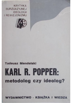 Karl R Popper Metodolog czy ideolog