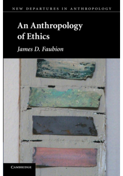 An Anthropology of Ethics