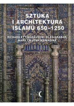 Sztuka i architektura Islamu 650 - 1250