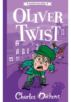 Klasyka dla dzieci Tom 1 Oliver Twist
