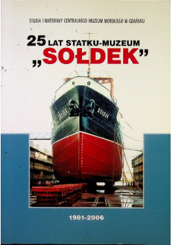 25 lat statku muzeum Sołdek 1981 2006