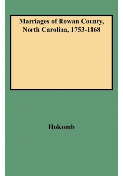 Marriages of Rowan County, North Carolina, 1753-1868