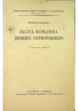 Szata roślinna Beskidu Ustrońskiego 1930 r.