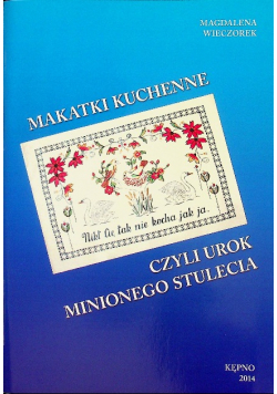Makatki kuchenne czyli urok minionego stulecia