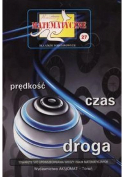 Miniatury matematyczne 27 Prędkość czas droga