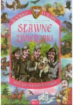 Kocham Polskę Sławne zwierzaki