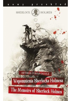 Sherlock Holmes. Wspomnienia Sherlocka Holmesa