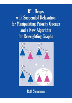 R - Heaps with Suspended Relaxation for Manipulating Priority Queues and a New Algorithm for Reweighting Graphs