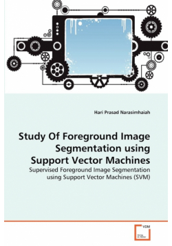 Study Of Foreground Image Segmentation using Support Vector Machines