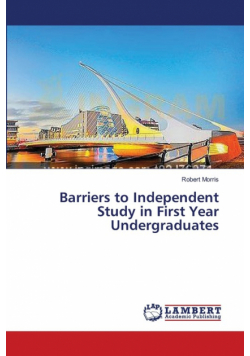 Barriers to Independent Study in First Year Undergraduates