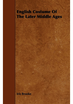English Costume of the Later Middle Ages
