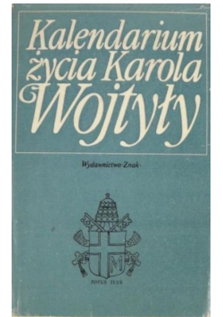 Opowieści z kalendarium życia karola wojtyły