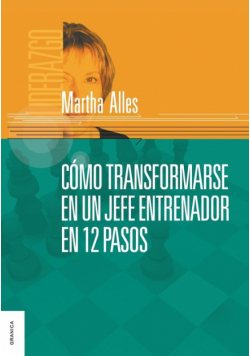 Como Transformarse En Un Jefe Entrenador En 12 Pasos