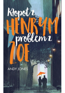 Kłopot z Henrym, problem z Zoe