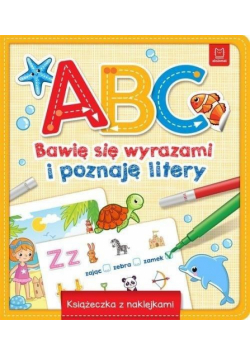 A, B, C Bawię się wyrazami i poznaję litery