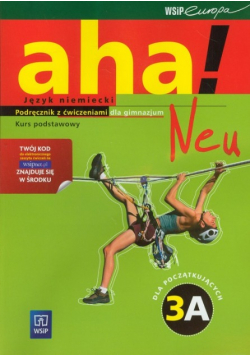 Aha!Neu 3A. Podręcznik z ćwiczeniami. Kurs podstawowy z płytą CD i CD-ROM, Nowa