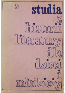 Studia z historii literatury dla dzieci i młodzieży