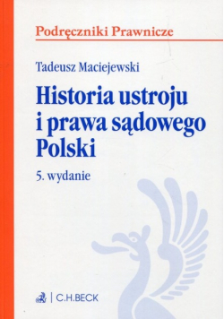 Historia ustroju i prawa sądowego Polski wydanie 5