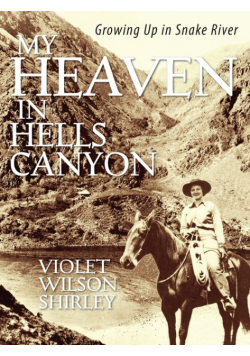 My Heaven in Hells Canyon