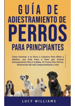 Guía de Adiestramiento de Perros Para Principiantes