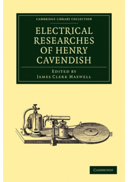 Electrical Researches of Henry Cavendish