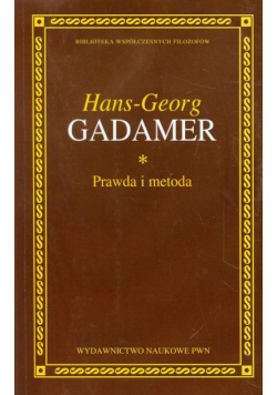 Gadamer Hans-Georg - Prawda i metoda