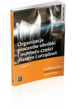 Organizacja procesów montażu i obróbki ... WSiP