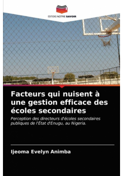 Facteurs qui nuisent à une gestion efficace des écoles secondaires
