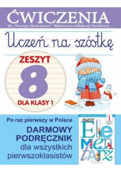 Uczeń na szóstkę Kl.1 z.8 Ćwiczenia