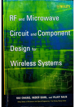 RF and Microwave Circuit and Component Design for Wireless Systems