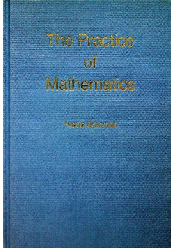 The Practice of Mathematics