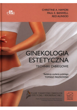 Ginekologia estetyczna Koncepcja, klasyfikacja i techniki zabiegowe