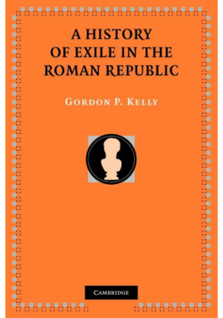 A History of Exile in the Roman Republic