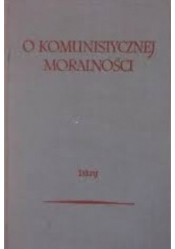 O moralności komunistycznej