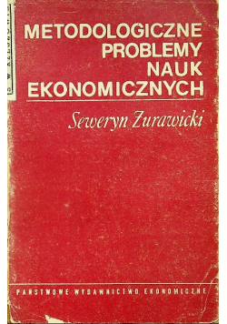 Metodologiczne problemy nauk ekonomicznych