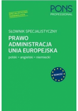Słownik specjalistyczny. Prawo Administracja UE