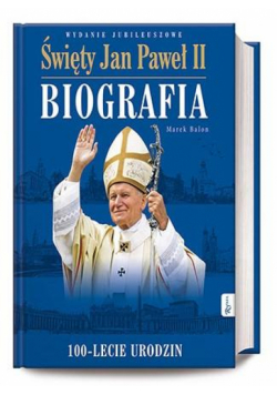 Św. Jan Paweł II. Biografia